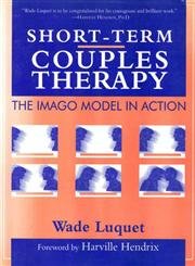 9780876308028: Short-Term Couples Therapy: The Imago Model In Action