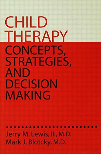Stock image for Child Therapy: Concepts, Strategies,And Decision Making: Concepts Strategies & Decision Making (Brunner/Mazel Basic Principles into Practice Series) for sale by Wonder Book
