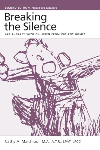 9780876308240: Breaking the Silence: Art Therapy With Children From Violent Homes