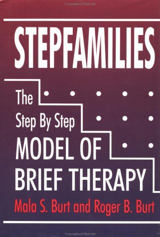 Stock image for Stepfamilies: The Step Step Model Of Brief Therapy for sale by Redux Books