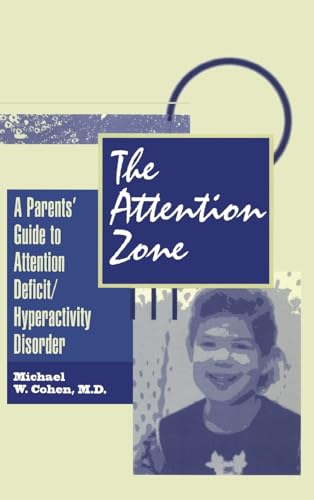 Imagen de archivo de The Attention Zone: A Parent's Guide To Attention Deficit/Hyperactivity a la venta por Bahamut Media