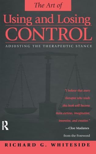 Imagen de archivo de Therapeutic Stances: The Art Of Using And Losing Control: Adjusting The Therapeutic Stance a la venta por AwesomeBooks