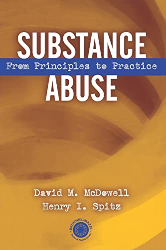 Imagen de archivo de Substance Abuse: From Princeples to Practice a la venta por Revaluation Books