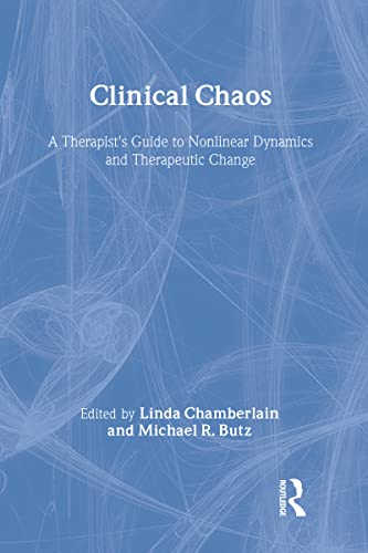 9780876309254: Clinical Chaos: A Therapist's Guide To Non-Linear Dynamics And Therapeutic Change