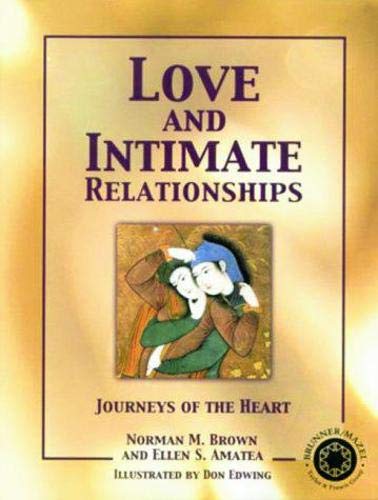 Love and Intimate Relationships: Journeys of the Heart (9780876309797) by Norman Brown; Ellen S. Amatea