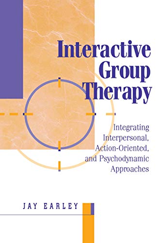 9780876309841: Interactive Group Therapy: Integrating, Interpersonal, Action-Orientated and Psychodynamic Approaches