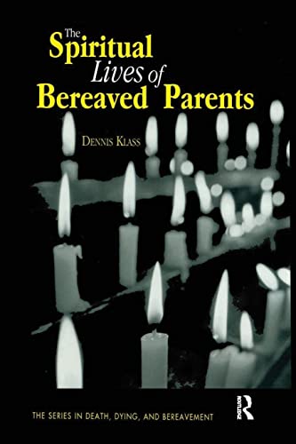 Imagen de archivo de The Spiritual Lives of Bereaved Parents a la venta por Blackwell's