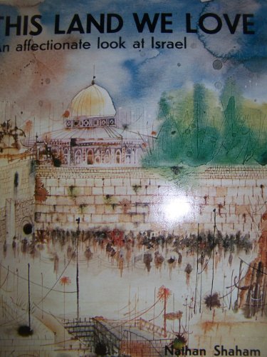 Beispielbild fr This land we love;: An affectionate look at Israel zum Verkauf von Better World Books