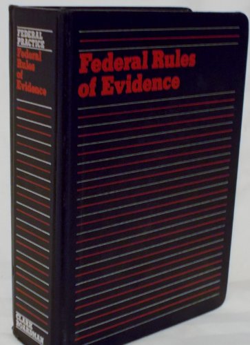 Stock image for Federal Rules of Evidence: Rules of Evidence for the United States Courts and Magistrates : Practice Comments (Clark Boardman Callaghan Federal) for sale by dsmbooks