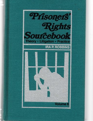 Imagen de archivo de Prisoners' rights sourcebook ;: Theory, litigation, practice (Criminal law series) a la venta por Bookmans