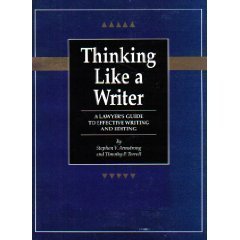 Stock image for Thinking Like a Writer: A Lawyer's Guide to Effective Writing and Editing for sale by GF Books, Inc.