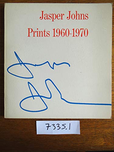 Jasper Johns:Prints 1960-1970: Philadelphia Museum of Art, April 15 to June 14, 1970