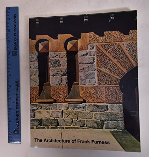 Beispielbild fr The Architecture of Frank Furness zum Verkauf von Front Cover Books