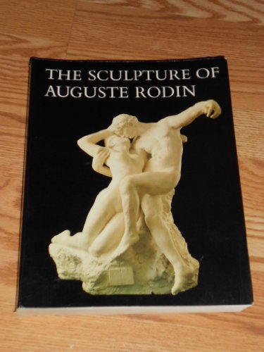 Beispielbild fr The Sculpture of Auguste Rodin zum Verkauf von The Book Scouts