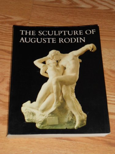 Stock image for The Sculpture of Auguste Rodin for sale by The Book Scouts