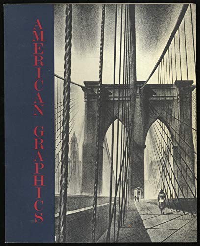 Imagen de archivo de American Graphics, 1860-1940: Selected from the Collection of the Philadelphia Museum of Art a la venta por Powell's Bookstores Chicago, ABAA