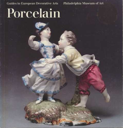 Imagen de archivo de Porcelain (Guides to European Decorative Arts) a la venta por Half Price Books Inc.
