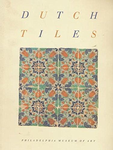 Stock image for Dutch tiles in the Philadelphia Museum of Art for sale by Lowry's Books