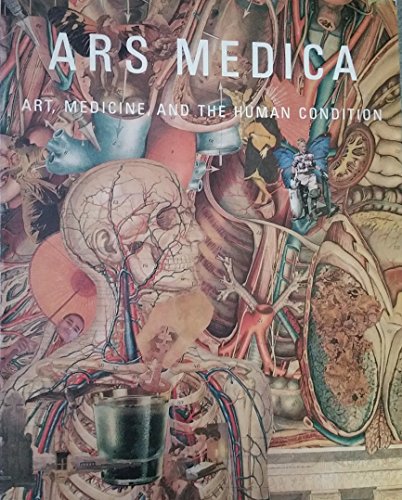 Beispielbild fr Ars Medica : Art, Medicine, and the Human Condition zum Verkauf von Better World Books