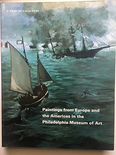 Stock image for Paintings from Europe and the Americas in the Philadelphia Museum of Art: A Concise Catalogue for sale by Ergodebooks