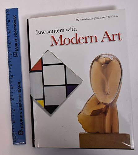 Beispielbild fr Encounters With Modern Art: The Reminiscences of Nannette F. Rothschild zum Verkauf von ThriftBooks-Dallas