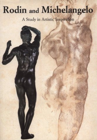 Imagen de archivo de Rodin and Michelangelo: A Study in Artistic Inspiration a la venta por Wonder Book