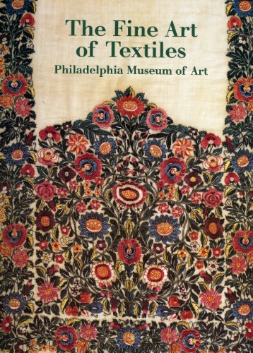 Stock image for The Fine Art of Textiles : Selections from the Textile Collection of the Philadelphia Museum of Art for sale by Better World Books