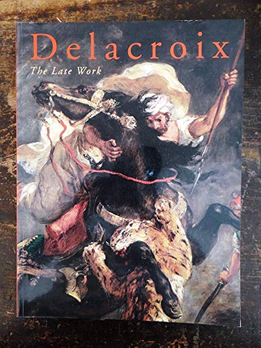 Stock image for Delacroix: The Late Work for sale by LibraryMercantile