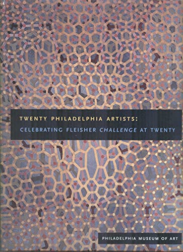 Stock image for Twenty Philadelphia Artists: Celebrating Fleisher Challenge at Twenty for sale by Autumn Leaves