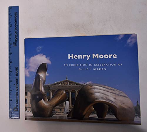 Stock image for Henry Moore : An Exhibition in Celebration of Philip I. Berman for sale by Better World Books