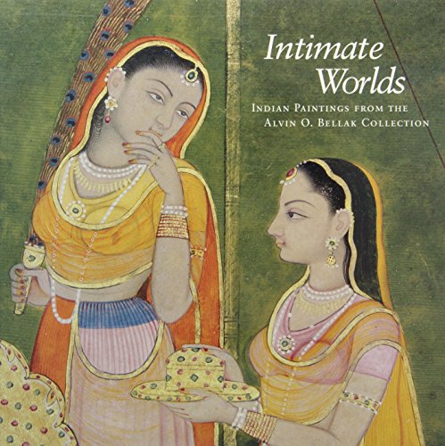 Beispielbild fr Intimate Worlds: Indian Paintings from the Alvin O. Bellak Collection zum Verkauf von Front Cover Books