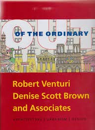 9780876331484: Out of the Ordinary: Robert Venturi, Denise Scott Brown and Associates Architecture, Urbanism, Design