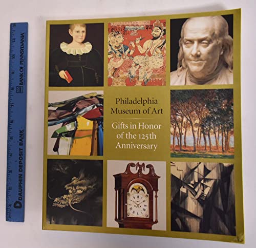 Beispielbild fr Gifts in Honor of the 125th Anniversay of the Philadelphia Museum of Art zum Verkauf von Wonder Book
