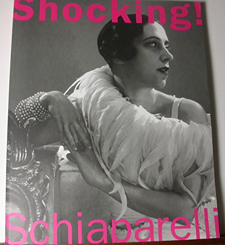 9780876331729: Shocking !: The Art and Fashion of Elsa Schiaparelli