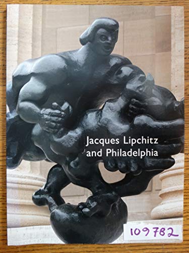 Stock image for Jacques Lipchitz and Philadelphia for sale by ThriftBooks-Atlanta