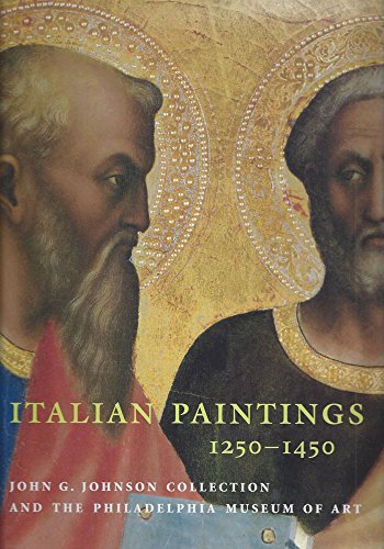 Beispielbild fr Italian Paintings 1250-1450 in the John G. Johnson Collection and the Philadelphia Museum of Art zum Verkauf von ERIC CHAIM KLINE, BOOKSELLER (ABAA ILAB)