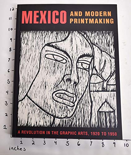 Beispielbild fr MEXICO AND MODERN PRINTMAKING A Revolution in the Graphic Arts, 1920-1950 zum Verkauf von Lost Horizon Bookstore