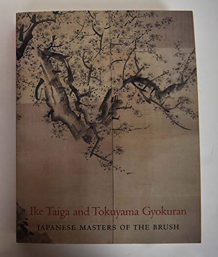 Stock image for Ike Taiga and Tokuyama Gyokuran: Japanese Masters of the Brush for sale by JuddSt.Pancras