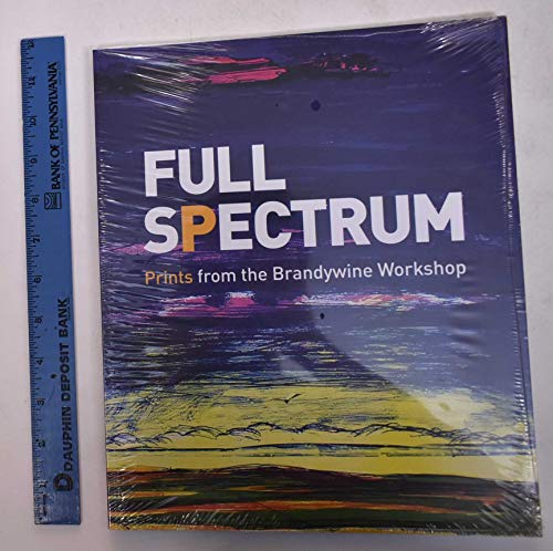 9780876332375: Full Spectrum: Prints from the Brandywine Workshop