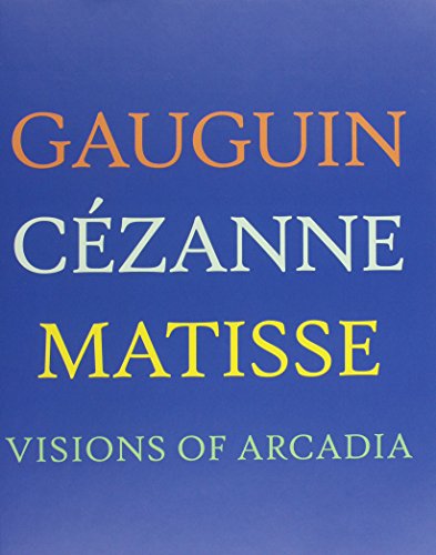 Stock image for Visions of Acadia: Gauguin, Cezanne, Matisse for sale by SecondSale