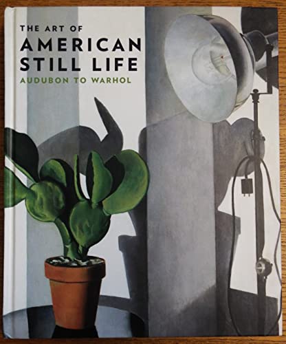 9780876332689: The Art of American Still Life: Audubon to Warhol