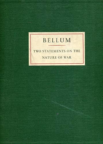 Beispielbild fr Bellum : Two Statements on the Nature of War: An Essay on War zum Verkauf von Better World Books