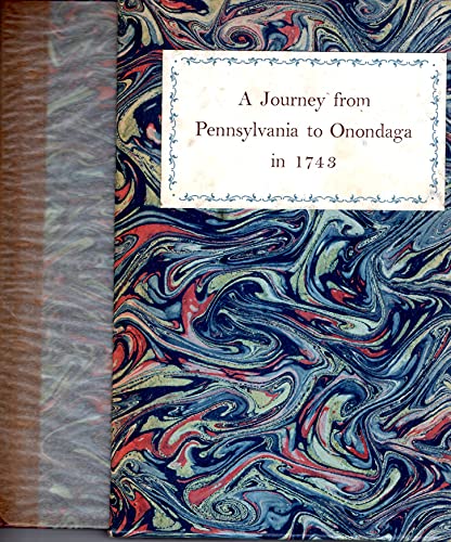 

A Journey from Pennsylvania to Onondaga in 1743, [signed]