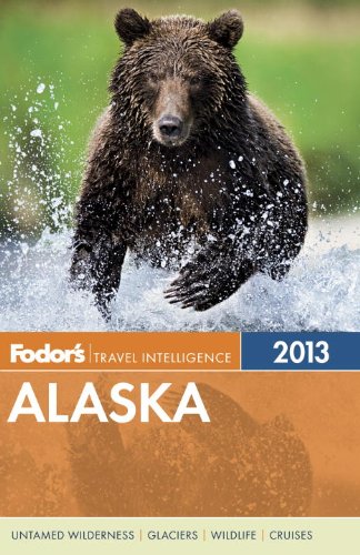 Stock image for Fodor's Alaska 2013 (Full-color Travel Guide) for sale by Wonder Book