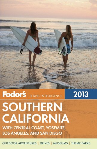 9780876371282: Fodor's Southern California 2013: with Central Coast, Yosemite, Los Angeles, and San Diego (Full-color Travel Guide)