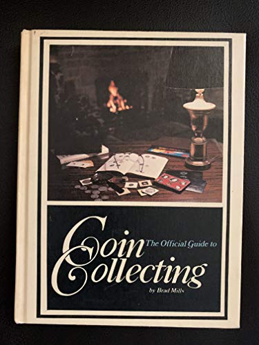 Stock image for The Official Guide to Coin Collecting for sale by The Warm Springs Book Company