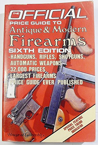 Stock image for Official Price Guide to Antique & Modern Firearms for sale by Wonder Book