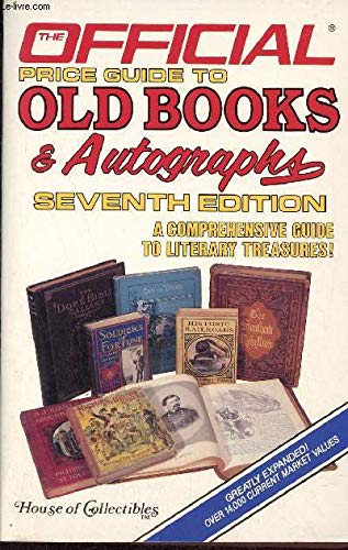 Imagen de archivo de The Official Price Guide to Old Books & Autographs: A Comprehensive Guide to Literary Treasures! a la venta por Wonder Book