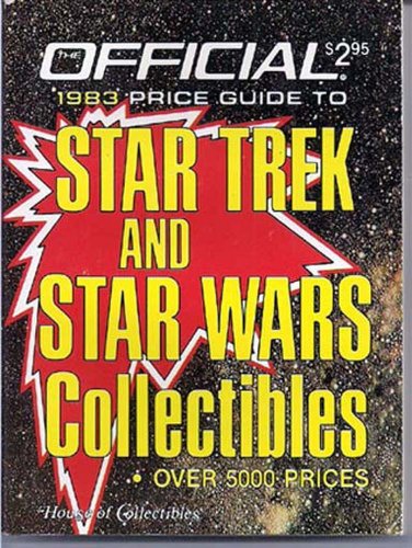 Beispielbild fr The Official 1983 Price Guide to Star Trek and Star Wars Collectibles over 5000 prices zum Verkauf von Robinson Street Books, IOBA