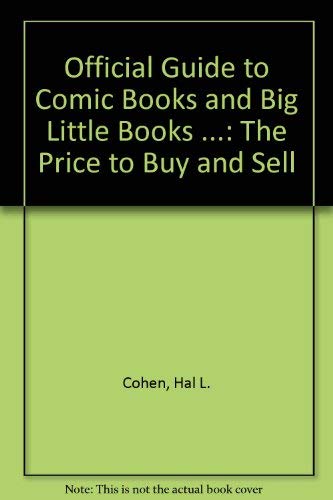 Imagen de archivo de Official Guide to Comic Books and Big Little Books .: The Price to Buy and Sell a la venta por Half Price Books Inc.